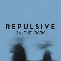 Repulsive — In The Dark — обложка